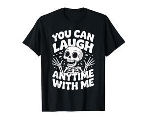 You Can Laugh Anytime with Me Influence du Rire T-Shirt Graphique avec Valeur