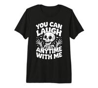 You Can Laugh Anytime with Me Influence du Rire T-Shirt Haut de Gamme