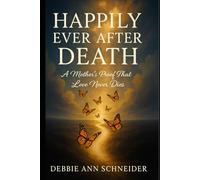 You Can Live Happily After Death: Love Never Dies