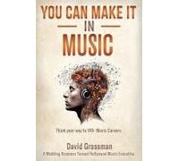 You Can Make It In Music