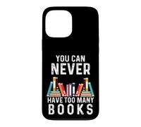 You Can Never Have Too Many Books Book Lover Men Women Kids Coque pour iPhone 13 Pro Max