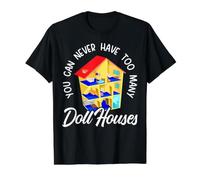 You Can Never Have Too Many Doll House Collector T-Shirt Graphique avec Valeur