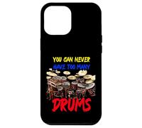 You Can Never Have Too Many Drums | Drummers Drum Coque pour iPhone 12 Pro Max