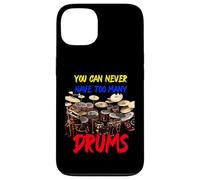 You Can Never Have Too Many Drums | Drummers Drum Coque pour iPhone 13