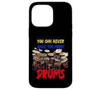 You Can Never Have Too Many Drums | Drummers Drum Coque pour iPhone 14 Pro Max