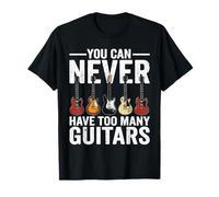 You Can Never Have Too Many Guitarist Rock N Roll T-Shirt