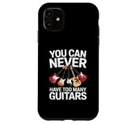You Can Never Have Too Many Guitars Funny Guitar Player Coque pour iPhone 11