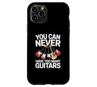 You Can Never Have Too Many Guitars Funny Guitar Player Coque pour iPhone 11 Pro