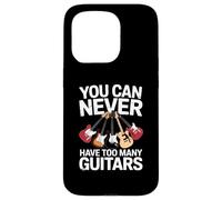 You Can Never Have Too Many Guitars Funny Guitar Player Coque pour iPhone 15 Pro