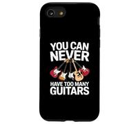 You Can Never Have Too Many Guitars Funny Guitar Player Coque pour iPhone SE (2020) / 7 / 8