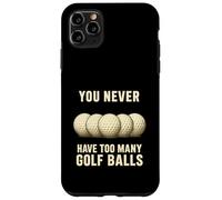 You Can Never Have Troo Many Golf Balls - Cadeau Amusant pour golfeurs Coque pour iPhone 11 Pro Max