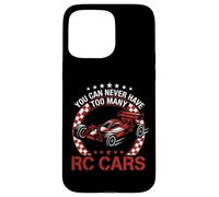 You Can Never Have Troo Many RC Cars Funny RC Racing Design Coque pour iPhone 15 Pro Max