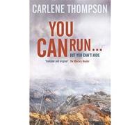 You Can Run . . . Thompson, Carlene (Auteur)