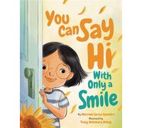 You Can Say Hi with Only a Smile - Merriam Sarcia Saunders - Magination Press - American Psychological Association - ebook (ePub) - Livre
