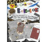 You Can See Yourself Out: A Collection of Fun, Irreverent, Festive, & Wild Hand-Drawn Mazes