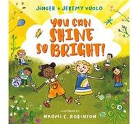 You Can Shine So Bright by Jinger Vuolo Jinger Vuolo (Auteur)