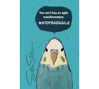 You Can’t Buy an Agile Transformation: #stopbadagile
