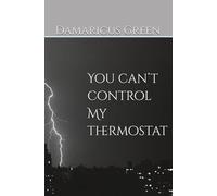 You can’t control my thermostat