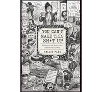 You Can’t Make This Sh*t Up: Stories from the Front Lines of Elementary School