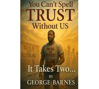 You Can’t Spell TRUST Without US: It Takes Two…