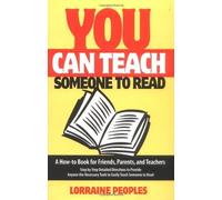 You Can Teach Someone to Read; A How-To Book for Friends, Parents and Teachers by Lorraine Peoples (2000-09-01)