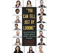 You Can Tell Just by Looking: And 20 Other Myths about Lgbt Life and People (Queer Ideas/Queer Action) - [Livre en VO] Michael Bronski, Ann Pellegrini, Michael Amico (Auteur)