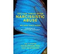 You Can Thrive After Narcissistic Abuse: The #1 System for Recovering from Toxic Relationships - [Version Originale] Inconnu (Auteur)