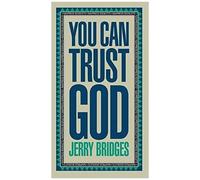 You Can Trust God: Enjoying God's Embrace