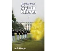 You Can Trust Some Aliens: Book Two Of The Trust Series Paperback By K.S. Riggin