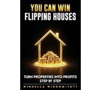 You Can Win Flipping Houses