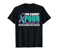 You Cannot Verser From An Empty Cup Mental Health Awareness T-Shirt