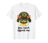 You Can't Afford Me Fancy Dog T-Shirt