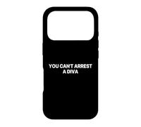 You Can't Arrest A Diva Coque pour iPhone 17 Pro