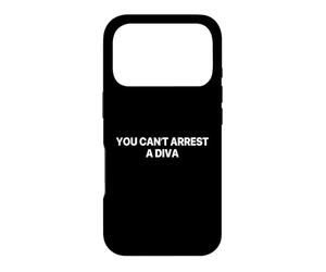 You Can't Arrest A Diva Coque pour iPhone 17 Pro