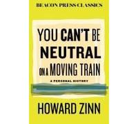 You Can't Be Neutral On A Moving Train
