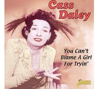 Cass Daley – You Can't Blame a Girl Fo – Import