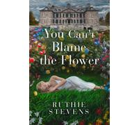 You Can't Blame The Flower