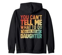 You Can't Boss Me Around Not My Daughter Humour Sweat à Capuche