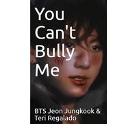 You Can't Bully Me - Teri Regalado - Teri Regalado - ebook (ePub) - Livre