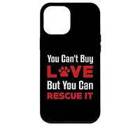 You Can't Buy Love But You Can Rescue It Chien Femme Chat Coque pour iPhone 12 Pro Max