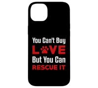 You Can't Buy Love But You Can Rescue It Chien Femme Chat Coque pour iPhone 14 Plus