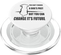 You Can't Change A Dogs Ancien Activiste des Droits des Animaux sauvés PopSockets PopGrip pour MagSafe