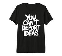 You Can't Deport Ideas Liberté de pensée T-Shirt Haut de Gamme