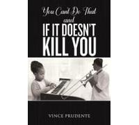 You Can't Do That And If It Doesn't Kill You