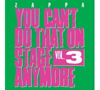 You Can't Do That On Stage Anymore, Vol. 3 by ZAPPA,FRANK [Audio CD] NEUF