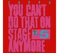 You Can't Do That On Stage Anymore, Vol. 5