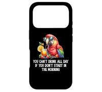 You Cant Drink All Day Drinking Parrot Start in The Morning Coque pour iPhone 17 Pro