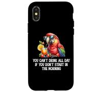 You Cant Drink All Day Drinking Parrot Start in The Morning Coque pour iPhone X/XS