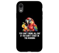 You Cant Drink All Day Drinking Parrot Start in The Morning Coque pour iPhone XR
