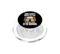 You Can't Drink All Day If You Don't Start in The Morning PopSockets PopGrip pour MagSafe
